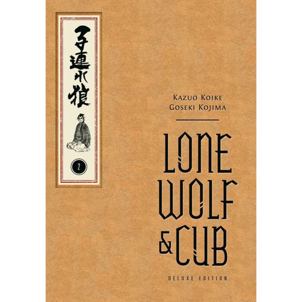 Lone Wolf and Cub Deluxe Edition Volume 2 -- Kazuo Koike